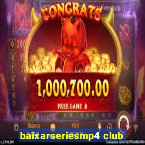 baixarseriesmp4 club